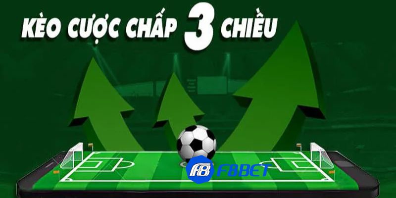 Cược chấp 3 chiều