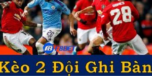 kèo 2 đội ghi bàn