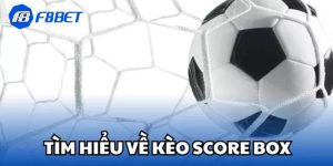 Kèo Score Box