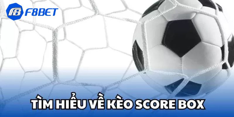 Kèo Score Box