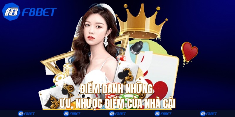 Điểm danh những ưu, nhược điểm của nhà cái