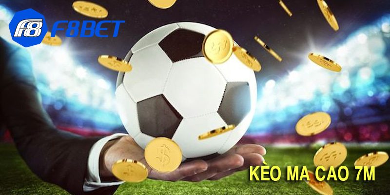 Kèo Ma Cao 7M