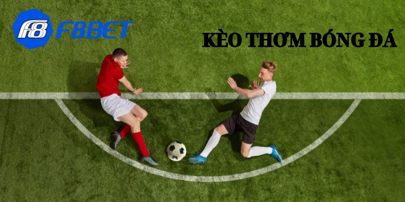 Kèo thơm bóng đá