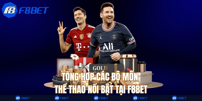 Tổng hợp các bộ môn thể thao nổi bật tại F8bet