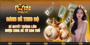 Đánh Đề Theo Bộ – Bí Quyết Trúng Lớn Được Chia Sẻ Từ Cao Thủ