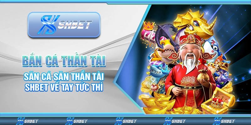 bắn cá thần tài